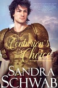 cover of The Centurion's Choice, by Sandra Schwab